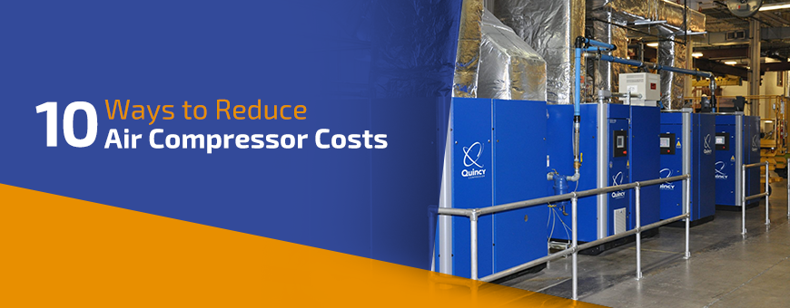 10 ways to reduce air compressor costs