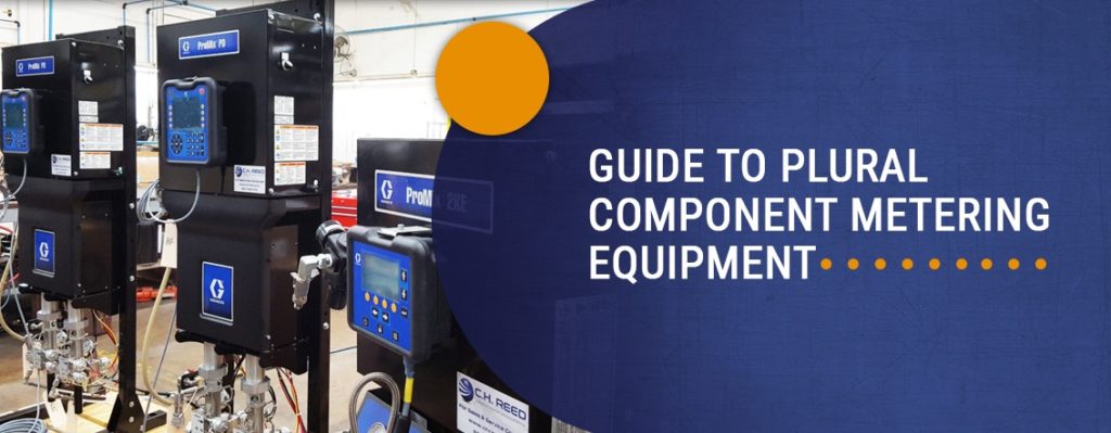 guide to plural component metering equipment